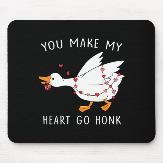 You Make My Heart Go Honk Valentine Goose Mousepad (Vorne)