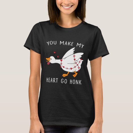You Make My Heart Go Honk Valentine Goose  T-Shirt (Vorderseite)