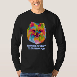 You Make My Heart Go Ra Pa Pom Pom Pomeranian Humo T-Shirt