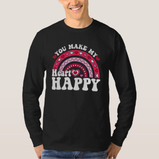 You Make My Heart Happy Rainbow Heart Valentine Me T-Shirt