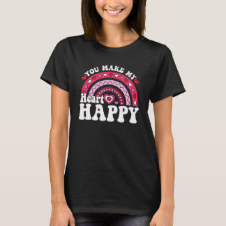 You Make My Heart Happy Rainbow Heart Valentine Me T-Shirt