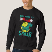 You Make My Heart Saur Sweatshirt (Vorderseite)