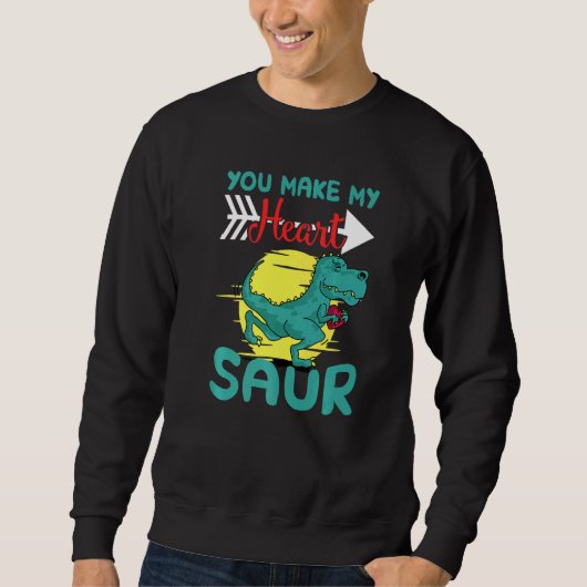 You Make My Heart Saur Sweatshirt (Vorderseite)