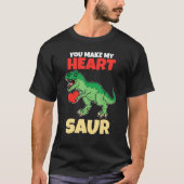 You Make My Heart Saur Valentines Day Dinosaur R T-Shirt (Vorderseite)