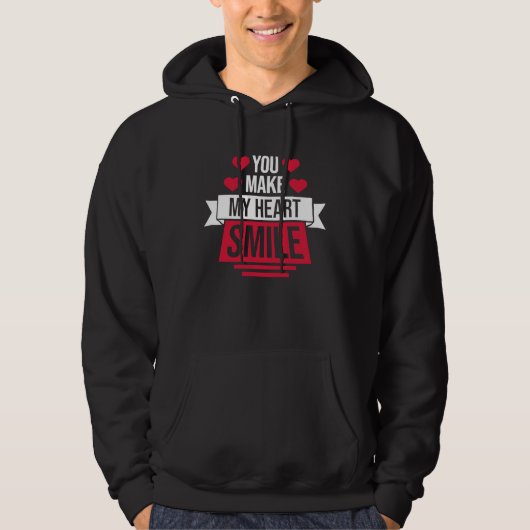You Make My Heart Smile Hoodie (Vorderseite)