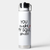 'You Make My Soul Smile' Valentine's Day Gift Trinkflasche (Hinten)