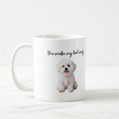 You Make My Tail Wag Bichon Frise Art Kaffeetasse (Links)