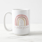 You Make The World A Better Place Mug Kaffeetasse (Links)