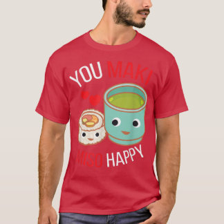 You Maki Miso Happy I Japan Maki Koch Food Japanis T-Shirt