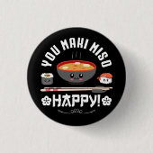 You Maki Miso Happy - Japanisch Noodles Niedlich K Button (Vorderseite)