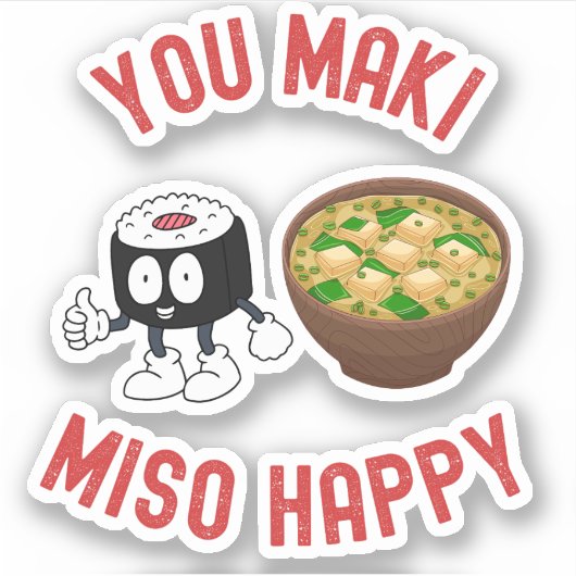 You Maki Miso Happy - Niedlich Sushi Pun Aufkleber (Vorderseite)