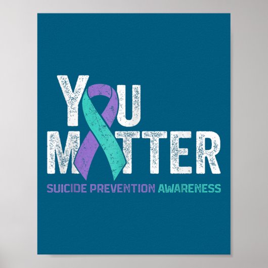 You Matte Suicide Prevention Awareness Ribbon Teal Poster (Vorne)
