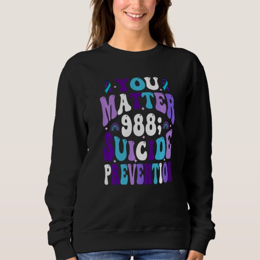 You Matter 988 Suicide Prevention Awareness Ribbon Sweatshirt (Vorderseite)
