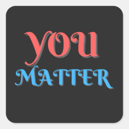 You Matter Ermutigung Quadratischer Aufkleber