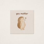 You Matter Hedgehog Mini Affirmation Card (Vorderseite)