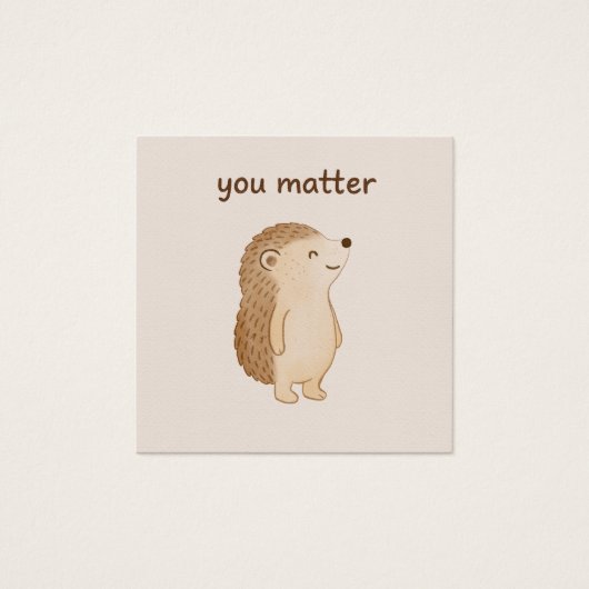 You Matter Hedgehog Mini Affirmation Card (Vorderseite)