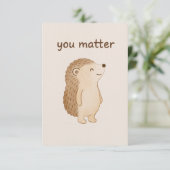 You Matter Hedgehog Thank You Card Dankeskarte (Stehend Vorderseite)