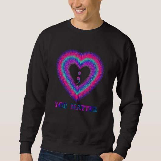 You Matter Suicide Awareness And Prevention Semico Sweatshirt (Vorderseite)
