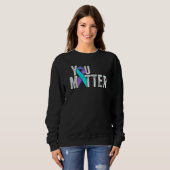 You Matter Teal Purple Suicide Awareness Month Rib Sweatshirt (Vorne ganz)