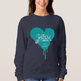 "You Melt my Heart" Sweatshirt