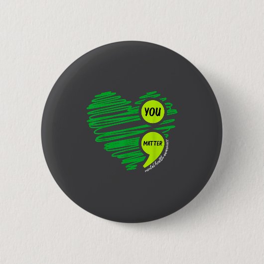 You Mental Health Awareness Green Suicide Preventi Button (Vorderseite)