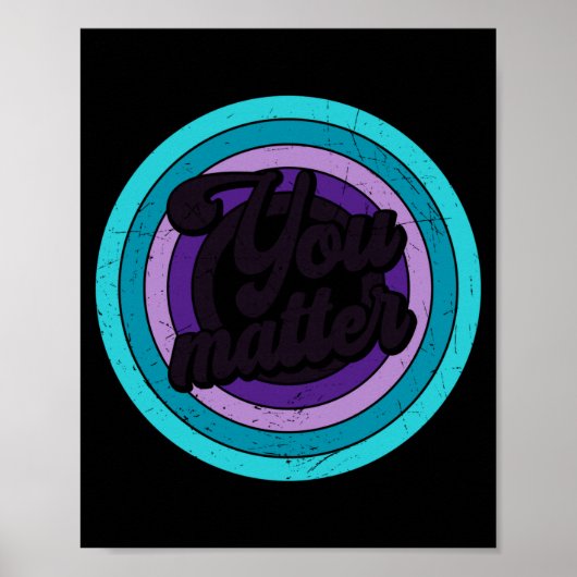 You Mental Health Message Suicicde Awareness Long Poster (Vorne)