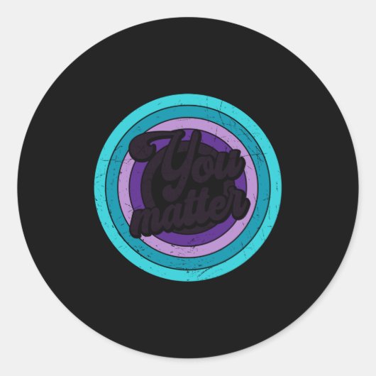 You Mental Health Message Suicicde Awareness Long  Runder Aufkleber (Vorderseite)