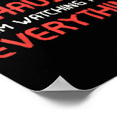 You Must Be Exhausted From Watching Me Do Everythi Poster (Ecke)