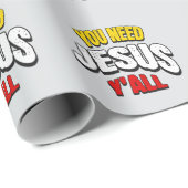 You Need Jesus Y'all Geschenkpapier (Rolleneckpunkt)