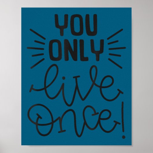 You Only Live Once Insrational Motivational Advent Poster (Vorne)
