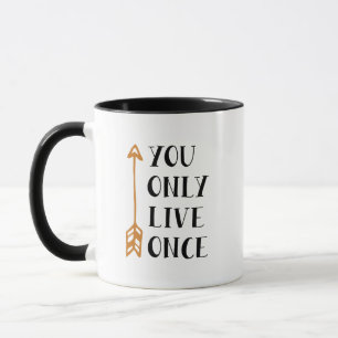 You Only Live Once - YOLO Arrow Design for T-Shirt Tasse