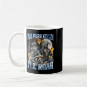 You Purr Kitten I'll Roar Cool Funny Alpha Wolf Me Kaffeetasse (Links)