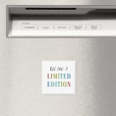 YOU R a Limited Edition Kühlschrankmagnet (In Situ (Geschirrspüler))