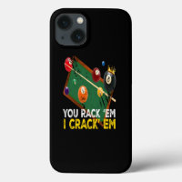 You Rack Em I Crack Em Billiard Pool