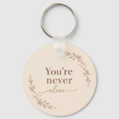 You’re Never Alone – Floral Keychain Schlüsselanhänger (Vorderseite)