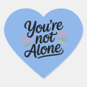 You’re Not Alone - Mental Health Awareness Herz-Aufkleber (Vorderseite)