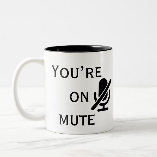 You’re on mute” Daily Zoom Reminder Mug Zweifarbige Tasse (Links)