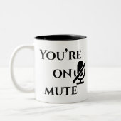 You’re on mute” First Day on Zoom Mug Zweifarbige Tasse (Links)