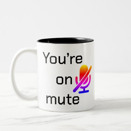 You’re on mute” Sarcastic Introvert Mug Zweifarbige Tasse (Links)