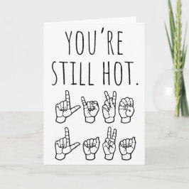 You’re Still Hot – Like Lava Birthday Card Feiertagskarte