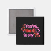 You’re The 6 To My 7 Funny Valentine’s Day 67 Meme Magnet (Vorderseite/Rückseite)