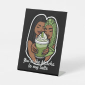 You’re the Matcha to My Latte Sockelschild (Vorderseite)