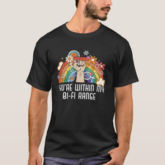 You re Within My Bi Fi Range Bisexual Bisexuality  T-Shirt (Vorderseite)
