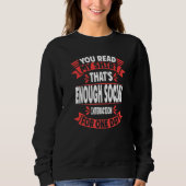 You Read My  That's Enough Social Interaction Sarc Sweatshirt (Vorderseite)