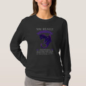 You Really Thought I Was Normal Dragons Grumpy  1 T-Shirt (Vorderseite)