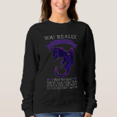You Really Thought I Was Normal Dragons Grumpy Sweatshirt (Vorderseite)