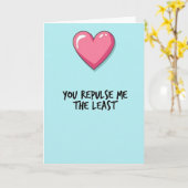 You Repulse Me Least Love Card Karte (Gelbe Blume)