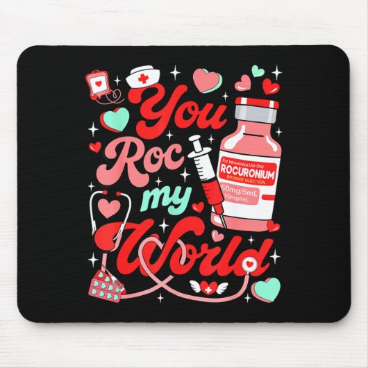 You Roc My World Nurse Valentine Day Er Ed Icu Nic Mousepad (Vorne)