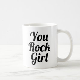 You rock Girl | Slogan-Tasse | handschriftlich Kaffeetasse