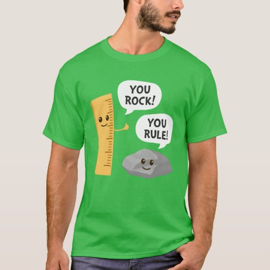 You Rock You Rule Funny School Pun Ruler and Rock T-Shirt (Vorderseite)
